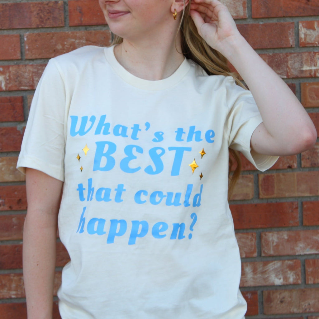 Best Could Happen T-shirt